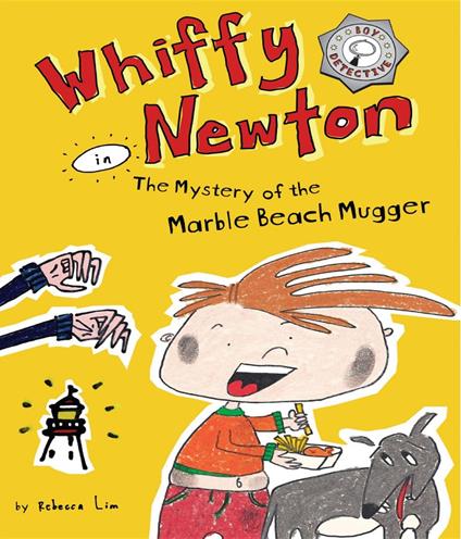 Whiffy Newton in The Mystery of the Marble Beach Mugger - Lim Rebecca - ebook