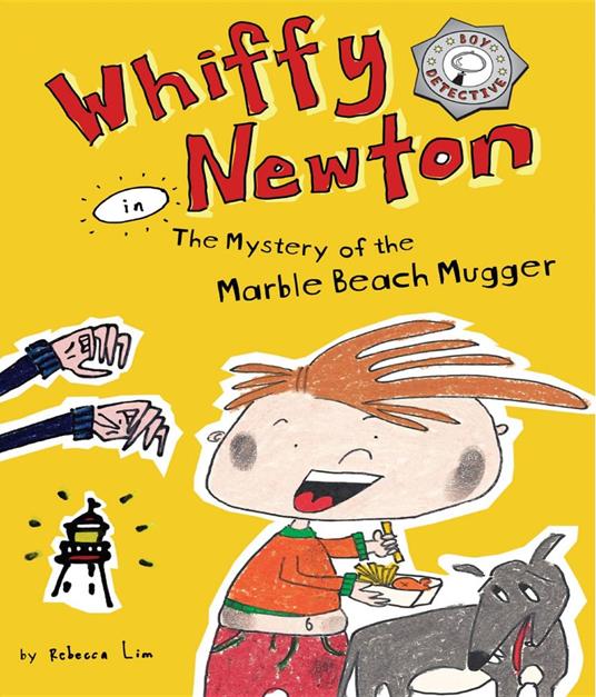 Whiffy Newton in The Mystery of the Marble Beach Mugger - Lim Rebecca - ebook
