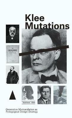 Klee Mutations: Generative Mistranslation as Pedagogical Design Strategy - cover