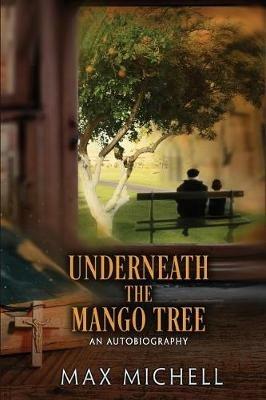 Underneath the Mango Tree - Max Michell - cover