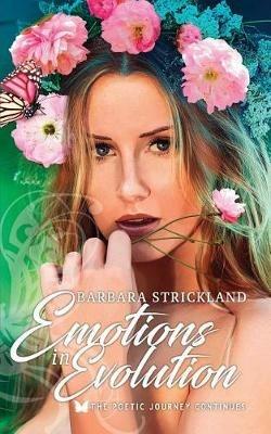 Emotions in Evolution: The poetic journey continues - Barbara Strickland - cover