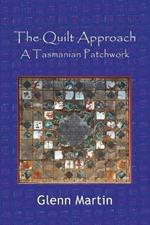 The Quilt Approach: A Tasmanian Patchwork