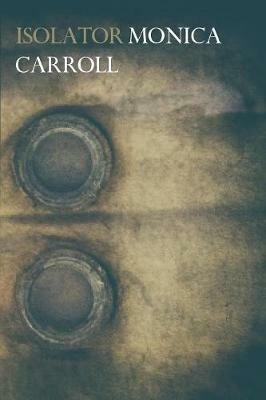 Isolator - Monica Carroll - cover