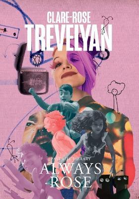 Always Rose: Illustrated - Clare-Rose Trevelyan - cover
