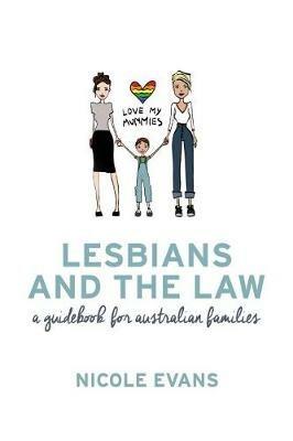 Lesbians and the Law: A Guidebook for Australian Families - Nicole Evans - cover
