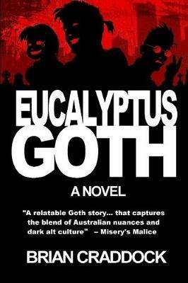 Eucalyptus Goth - Brian Craddock - cover