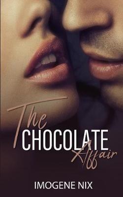 The Chocolate Affair - Imogene Nix - cover
