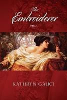 The Embroiderer - Kathryn Gauci - cover