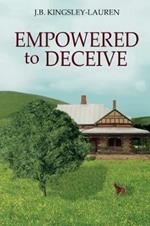 Empowered to Deceive: Book 2