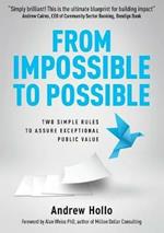 From Impossible to Possible: Two Simple Rules to Assure Exceptional Public Value