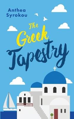 The Greek Tapestry - Anthea Syrokou - cover