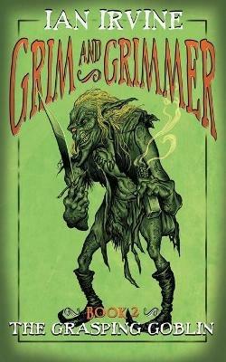 The Grasping Goblin - Ian Irvine - cover