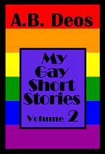 My Gay Short Stories - Volume 2