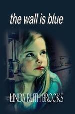 The wall is blue: A song of the inner child: On child carers
