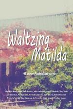 Waltzing Matilda: ...and other Australian yarns