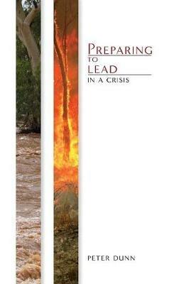 Preparing to Lead in a Crisis - Peter Dunn - cover