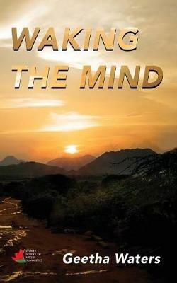 Waking the Mind: A personal study of the pedagogy of ?J. Krishnamurti's educational philosophy - Geetha Waters - cover