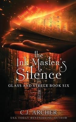 The Ink Master's Silence - C J Archer - cover