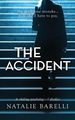 The Accident: A chilling psychological thriller - Natalie Barelli - cover