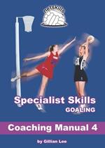 Specialist Skills Goaling - Coaching Manual 4