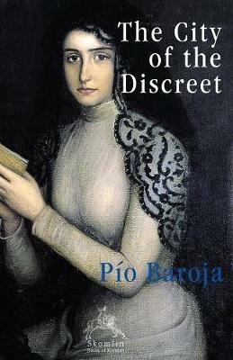 The City of the Discreet - Pio Baroja - cover