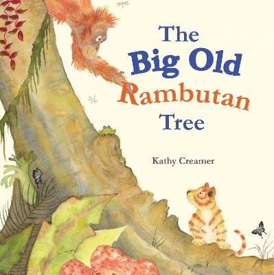 The Big Old Rambutan Tree - Kathy Creamer - cover