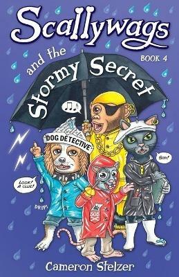 Scallywags and the Stormy Secret - Cameron Stelzer - cover