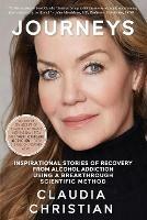 Journeys: Inspirational Stories Of Recovery From Alcohol Addiction Using A Breakthrough Scientific Method - Claudia Christian - cover