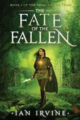 The Fate of the Fallen - Ian Irvine - cover
