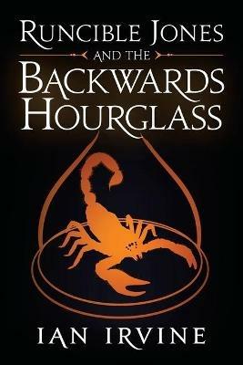 Runcible Jones and the Backwards Hourglass - Ian Irvine - cover