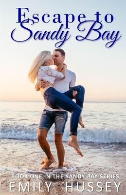 Escape to Sandy Bay - Emily Hussey - cover
