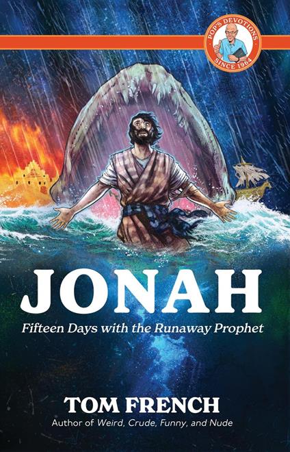 Jonah: Fifteen Days with the Runaway Prophet