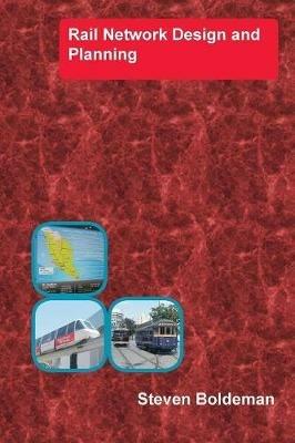 Rail Network Design and Planning - Steven Boldeman - cover