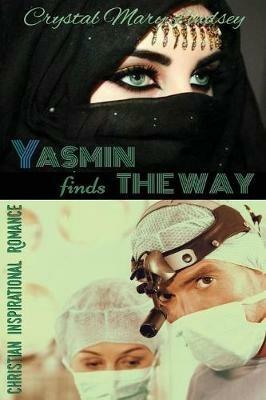 Yasmin finds THE WAY - Crystal Lindsey - cover