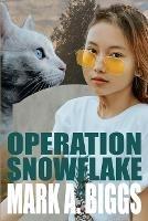 Operation Snowflake - Mark a Biggs - cover