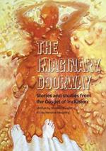 The Imaginary Doorway: Stories and Studies from the Gospel of Inclusion