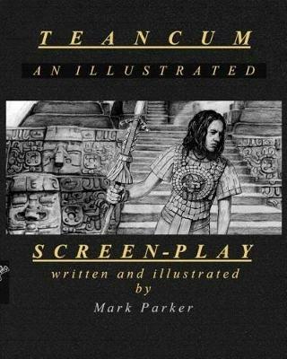 Teancum: an illustrated screenplay - Mark Parker - cover