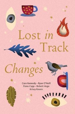 Lost in Track Changes - Cate Kennedy,Krissy Kneen - cover