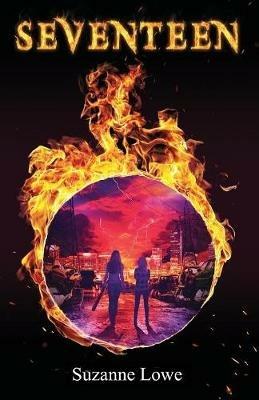 Seventeen: YA survival story set in Australia - Suzanne Lowe - cover