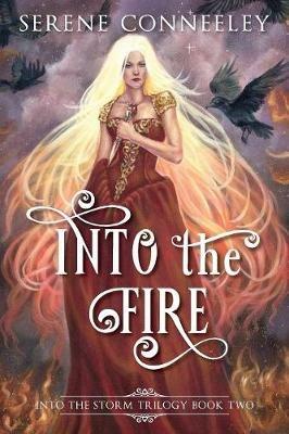 Into the Fire: Into the Storm Trilogy Book Two - Serene Conneeley - cover