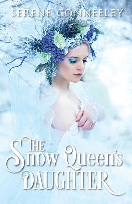 The Snow Queen's Daughter - Serene Conneeley - cover