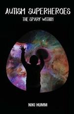 Autism Superheroes: The Spark Within