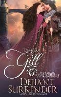 Defiant Surrender: A Medieval Time Travel Romance - Tamara Gill - cover