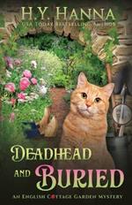 Deadhead and Buried: The English Cottage Garden Mysteries - Book 1