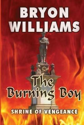 The Burning Boy: Shrine of Vengeance - Bryon Williams - cover