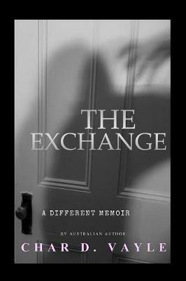 The Exchange: A Different Memoir - Char D Vayle - cover