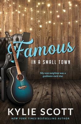 Famous in a Small Town (discreet cover) - Kylie Scott - cover