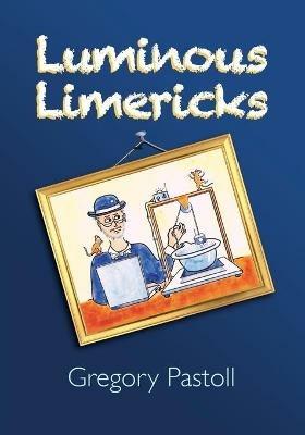 Luminous Limericks - Gregory Pastoll - cover