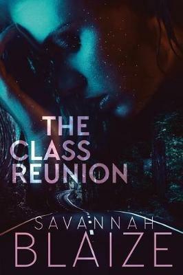 The Class Reunion - Savannah Blaize - cover