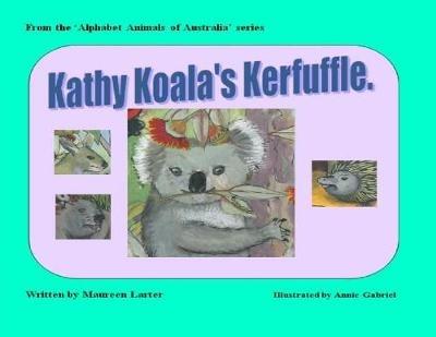 Kathy Koala's Kerfuffle - Maureen Larter - cover